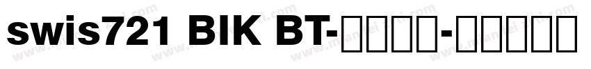 swis721 BIK BT-普通西方字体转换